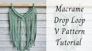 Macrame Drop Loop V Pattern Tutorial