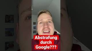 Abstrafung durch Google? #shorts