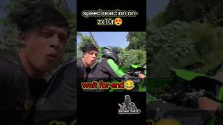 Zx10r speed reaction😍#shorts #viral #trending #rider #youtubeshorts