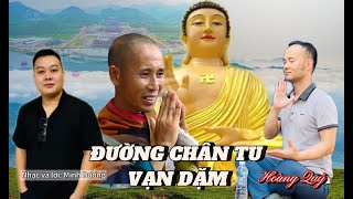 ĐƯỜNG CHÂN TU VẠN DĂM - BÀI HÁT LÀM RUNG ĐỘNG TRIỆU TRÁI TIM