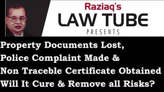 Document Missing, Police Complaint, Non Traceable Certificate Issued, Consequences of Certificate