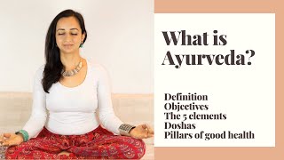 Ayurveda - a simple introduction to the basic principles of ayurveda