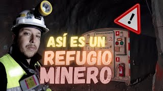 Así es un Refugio Minero, Bajo tierra, ¿Los conoces?