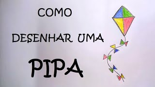 COMO DESENHAR UMA PIPA / DRAWING A KITE