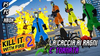 A caccia di ragni ! KILL IT WITH FIRE 2 Gameplay ITA #killitwithfire2