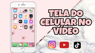 COMO COLOCAR TELA DE CELULAR NOS VIDEOS | MUITO FÁCIL (ANDROID E IOS)