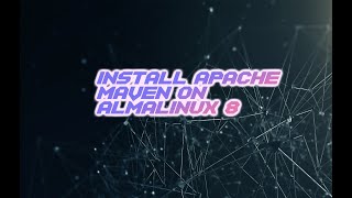 Install Apache Maven Almalinux 8