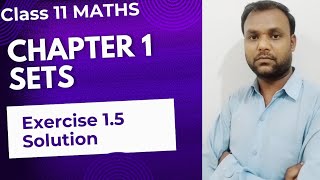 Class 11 Maths  (Ncert) chapter 1 SETS Exercise 1.5 solution