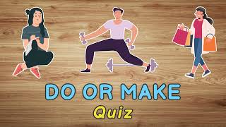 Do or make (collocations) quiz