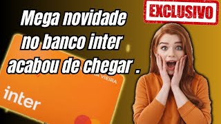 poupança mais limite, a nova modalidade do banco Inter.