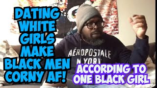 Are black men corny for dating white women?