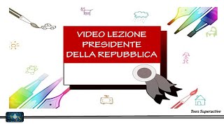 VIDEO PRESIDENTE DELLA REPUBBLICA VISUAL LEARNING