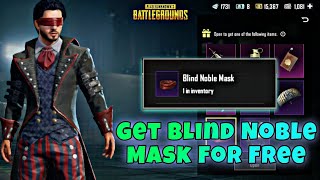 Get Blind Noble Mask For Free In Pubg Mobile | 100% complete with live proof