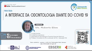 10/11/2021 -   A INTERFACE DA ODONTOLOGIA DIANTE DO COVID 19