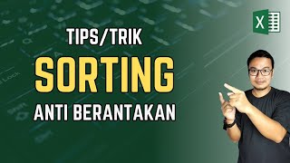 Tips dan Trik Cara Menggunakan Fitur Sorting di Excel