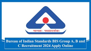 Bureau of Indian Standards BIS Group A, B and C Recruitment 2024 Apply Online #recruitment #jobs