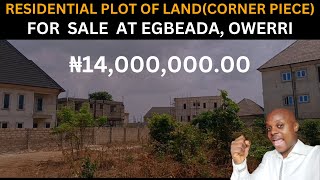 ₦14M($18K)RESIDENTIAL PLOT OF LAND(CORNER PIECE)FOR SALE AT EGBEADA, OWERRI/LAND FOR SALE IN OWERRI.