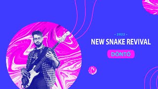 New Snake Revival - Öröm a zene - DÖNTŐ - 2022