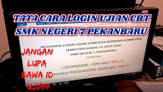 UJIAN SEMESTER TELAH TIBA ..... | CARA LOGIN UJIAN CBT SMK NEGERI 7 PEKABARU