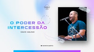 O Poder da Intercessão l David Aquino