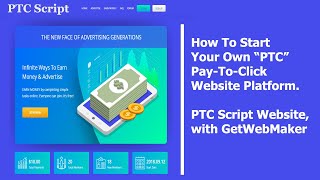 How to Start Your Own PTC "Pay To Click" Website? | PTC Script Website | GetWebMaker