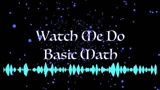 watch me do basic math (original)