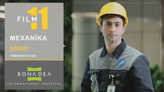 Bona Dea International Hospital Film 11 Mexanika Şöbəsi