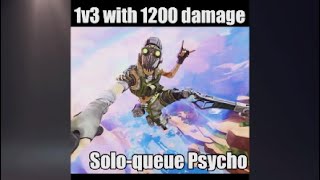 1200 damage vs 3 - Apex Legends