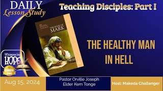 The Healthy Man in Hell | Daily Sabbath School Lesson 7 | Quarter 3 2024