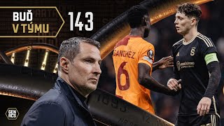 🔬 BUĎ V TÝMU #143 | Turecké peklo 👹 | Galatasaray - Sparta 3:2