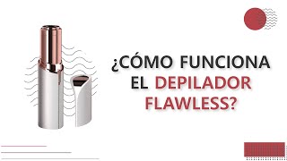 ¿CÓMO FUNCIONA EL FLAWLESS, DEPILADOR DE CEJAS?