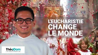 L'Eucharistie  change le monde