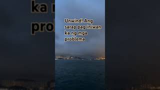 Ang Sarap PAG iniwan kana Ng mga problema #vlog