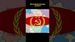 Why Is Eastern Europe So Poor? #viral #edit #countries #history #geography #sovietunion