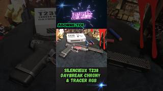 SILENCIEUX T238 DAYBREAK CHRONY ET TRACER RGB #blasterjouannerf #shortdart