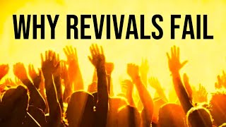 Why Revivals Fail and How to Make Them Succeed