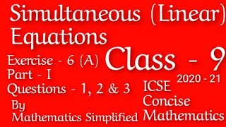 Simultaneous (Linear) Equations [Including Problems] | ICSE Mathematics Class 9 | Ex 6A | Part I