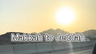 Makkah to Jeddah Road Trip 😊