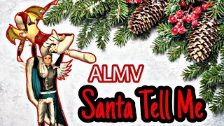 Santa Tell Me // ALMV