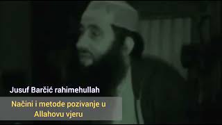 Jusuf Barčić rahimehullah - pozivanje u Allahovu vjeru