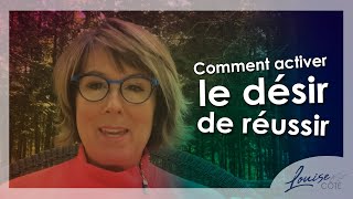 Comment activer le désir de réussir