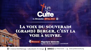 Culte du Dimanche 24 Nov 2024 | LA VOIX DU SOUVERAIN ( GRAND ) BERGER, C'EST LA VOIE A SUIVRE