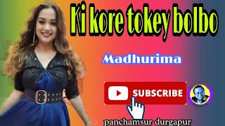 Ki Kore Toke Bolbo|কি করে তোকে বলবো|Rangbaaz|Arijit Singh||Live singing Madhurima