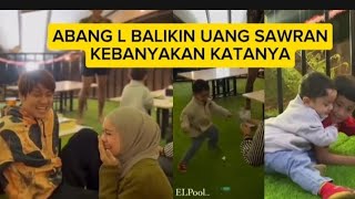 MOMEN LUCU ABANG BALIKIN UANG SAWERAN KARENA KEBANYAKAN DUH KOK GEMESS