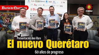 Diario de Querétaro presentó su nuevo libro, “El Nuevo Querétaro, 60 años de progreso”