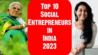 Top 10 Social Entrepreneurs Making a Difference in India | Inspirational Change makers | Facts 2024