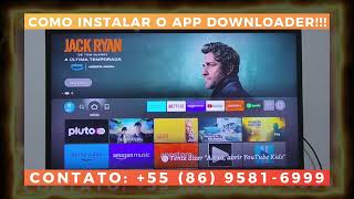 COMO INSTALAR O APP DOWNLOADER NA FIRE STICK TV!!!  ENTRE EM CONTATO CONOSCO!!!