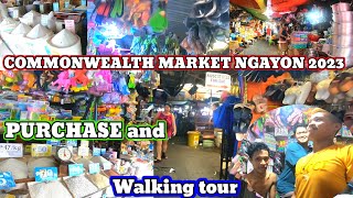 COMMONWEALTH MARKET NGAYON 2023 PURCHASE And WALKING TOUR