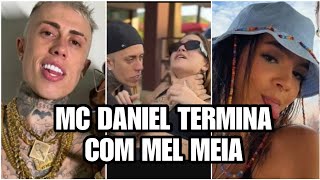 MC DANIEL TERMINA NAMORO COM MEL MAIA NOS DIAS DOS NAMORADOS