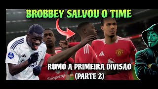 RUMO A PRIMEIRA DIVISÃO COM JOGADORES SECRETOS (PARTE 2) - NINGUÉM SEGURA BROBBEY!!! 😱